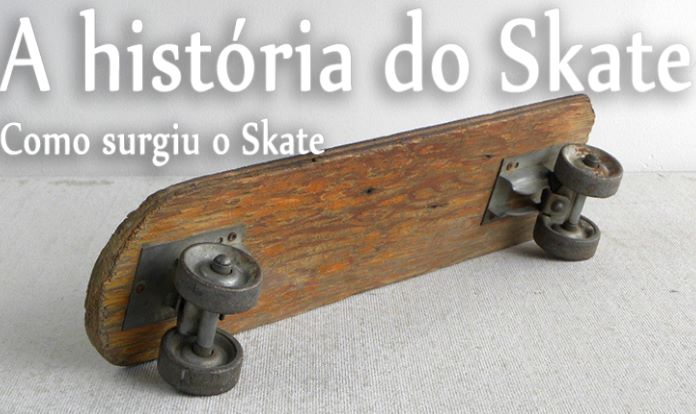 A História do Skate
